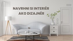 Navrhni si interiér ako dizajnér